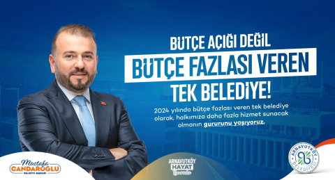 Arnavutköy Belediyesi, bütçe fazlası verdiğini duyurdu