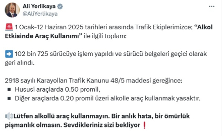 Bakan Yerlikaya: Alkollüyken araç kullanan 102 bin sürücünün ehliyeti geçici olarak geri alındı