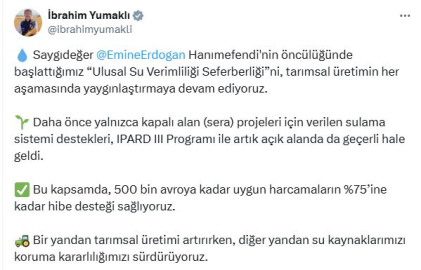 Bakan Yumaklı: Sulama sistemi destekleri, açık alanda da geçerli hale geldi