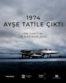 '1974 - Ayşe Tatile Çıktı' filminin ön tanıtımı bugün yapılacak