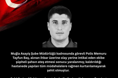 Muğla'da KADES ihbarına giden polis memuru silahlı saldırıda şehit oldu (2)